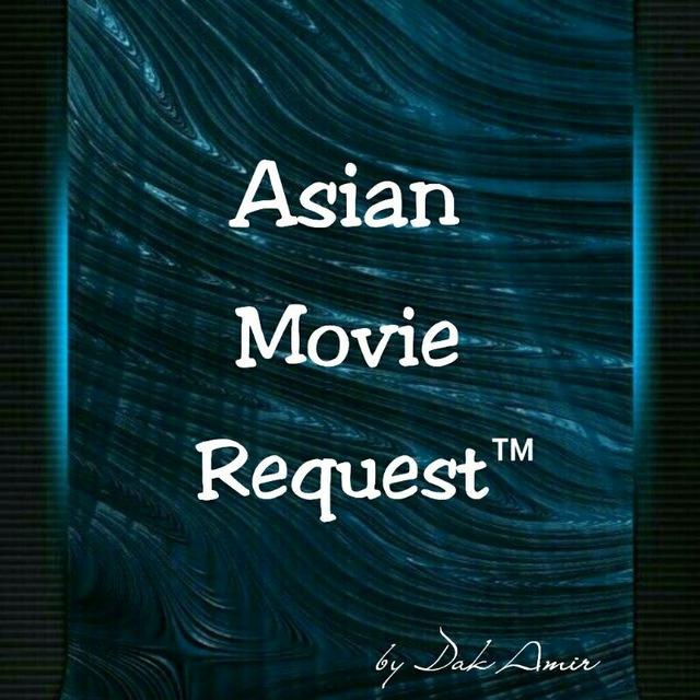 🎥Asian Movies Request™🎥